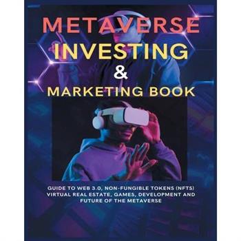 Metaverse Investing & Marketing Book