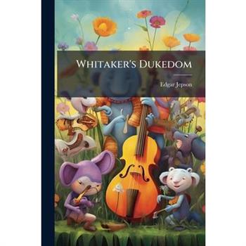 Whitaker's Dukedom