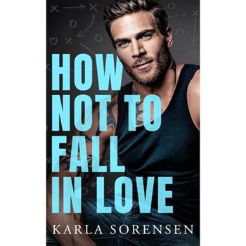How Not to Fall in Love