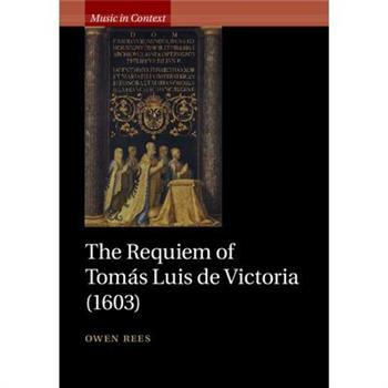 The Requiem of Tom獺s Luis de Victoria (1603)