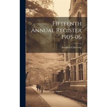 Fifteenth Annual Register 1905-06