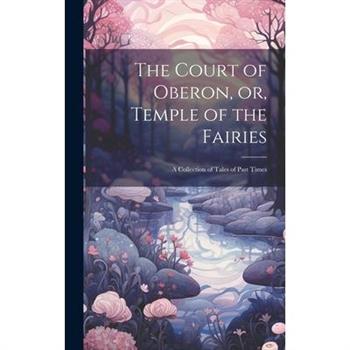 The Court of Oberon, or, Temple of the Fairies