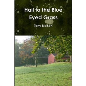 Hail to the Blue Eyed Grass