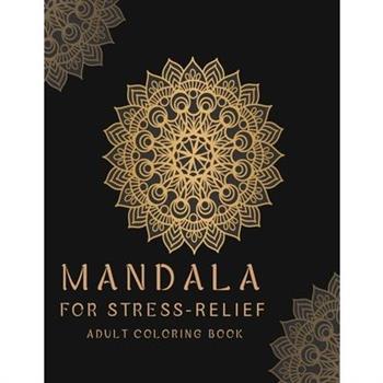 Mandala for Stress-Relief Adult Coloring Book