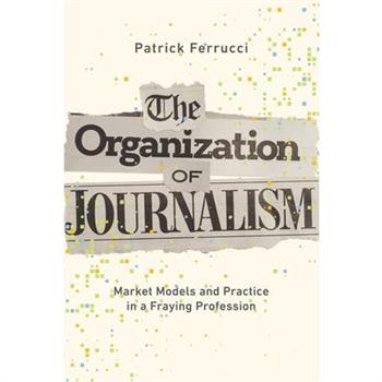 The Organization of Journalism
