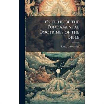 Outline of the Fundamental Doctrines of the Bible