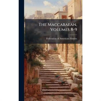 The Maccabaean, Volumes 8-9