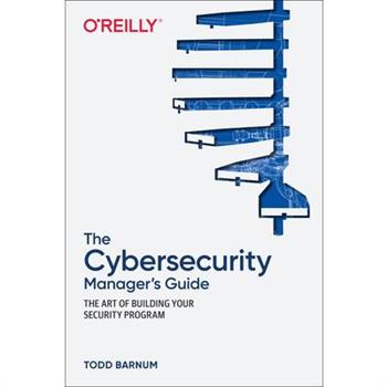 The Cybersecurity Manager's Guide