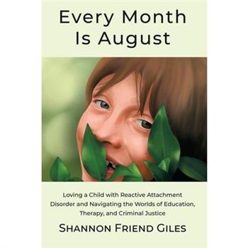 Every Month Is August