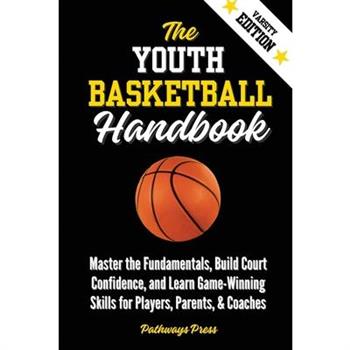 The Youth Basketball Handbook