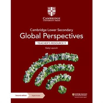Cambridge Lower Secondary Global Perspectives Teacher's Resource 9 with Digital Access