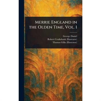 Merrie England in the Olden Time, Vol. 1