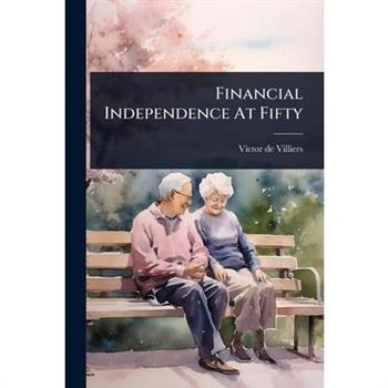 Financial Independence At Fifty