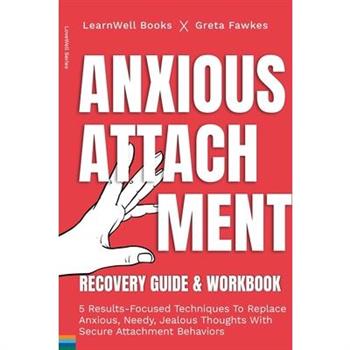 Anxious Attachment Recovery
