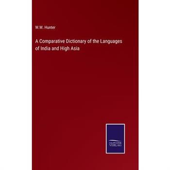 A Comparative Dictionary of the Languages of India and High Asia
