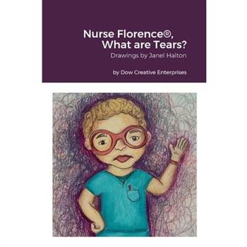 Nurse Florence(R), What are Tears?