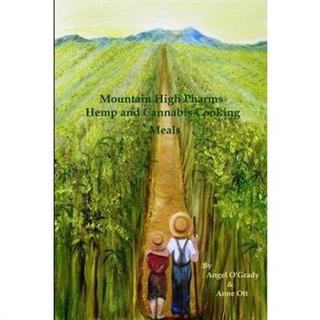 Mountain High Pharms Hemp and Cannabis Cooking Meals