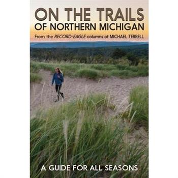 On the Trails of Northern Michigan