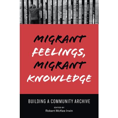 Migrant Feelings, Migrant Knowledge
