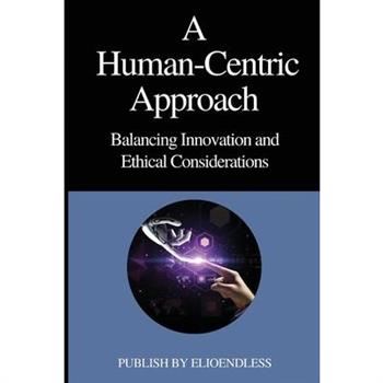 A Human-Centric Approach Balancing Innovation and Ethical Considerations
