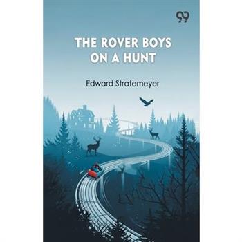The Rover Boys On A Hunt