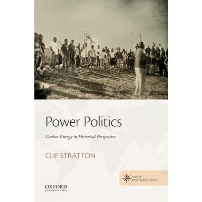 Power PoliticsCarbon Energy in Historical Perspective