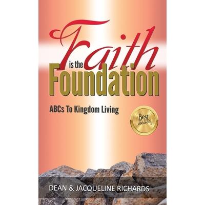Faith is the Foundation Faith is the Foundation