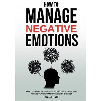 How To Manage Negative Emotions