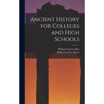 Ancient History for Colleges and High Schools
