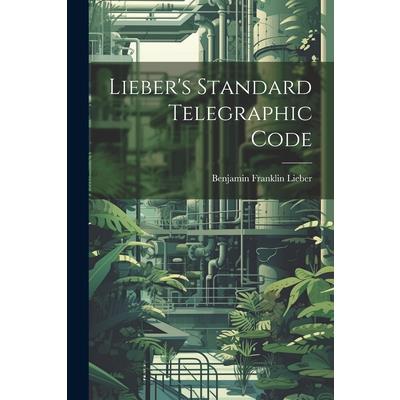 Lieber’s Standard Telegraphic Code