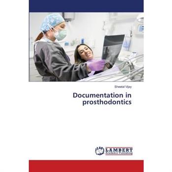 Documentation in prosthodontics