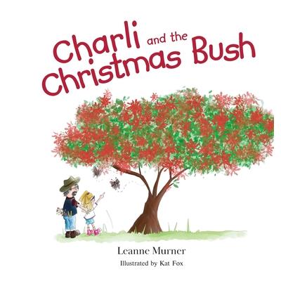 Charli and the Christmas Bush