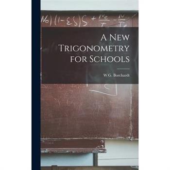A New Trigonometry for Schools