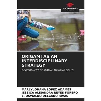 Origami as an Interdisciplinary Strategy