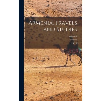 Armenia, Travels and Studies; Volume 1