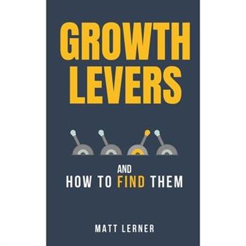 Growth Levers and How to Find Them
