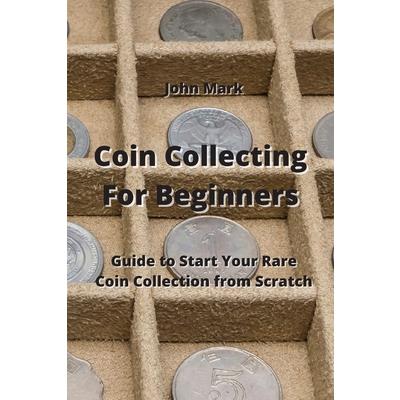 Coin Collecting For Beginners