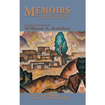Memoirs, Episodes in New Mexico History, 1892-1969