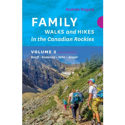 Family Walks & Hikes Canadian Rockies - 2nd Edition, Volume 2