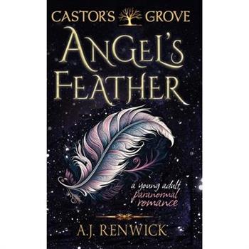 Angel's Feather (A Castor's Grove Young Adult Paranormal Romance)