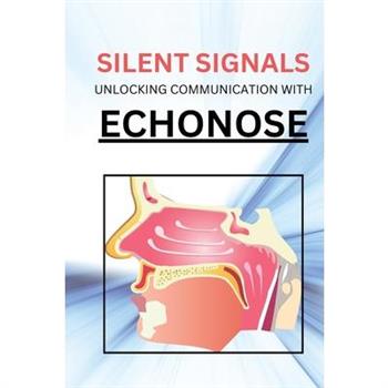 Silent Signals Unlocking Communication with Echonose