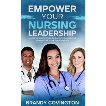 Empower Your Nursing Leadership