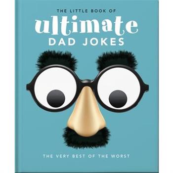 The Little Book of Ultimate Dad Jokes