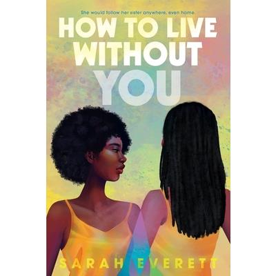 How to Live Without You