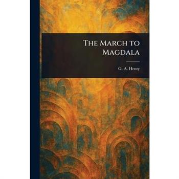 The March to Magdala