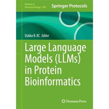 Large Language Models (Llms) in Protein Bioinformatics