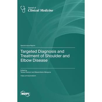 Targeted Diagnosis and Treatment of Shoulder and Elbow Disease
