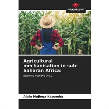 Agricultural mechanisation in sub-Saharan Africa