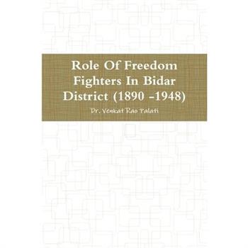 Role Of Freedom Fighters In Bidar District (1890 -1948)