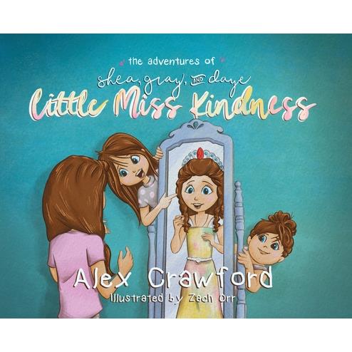 The Adventures of Shea, Gray, and Daye Little Miss Kindness